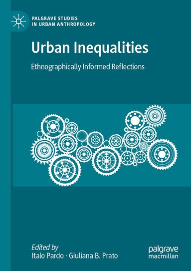 Italo Pardo, Giuliana B. Prato - Urban Inequalities, Häftad