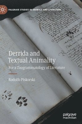 Rodolfo Piskorski - Derrida and Textual Animality, Inbunden