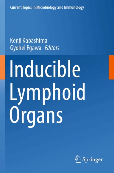 Kenji Kabashima, Gyohei Egawa - Inducible Lymphoid Organs, Häftad