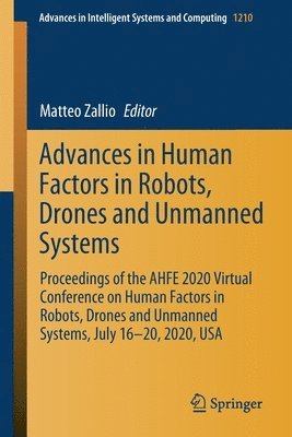 bokomslag Advances in Human Factors in Robots, Drones and Unmanned Systems