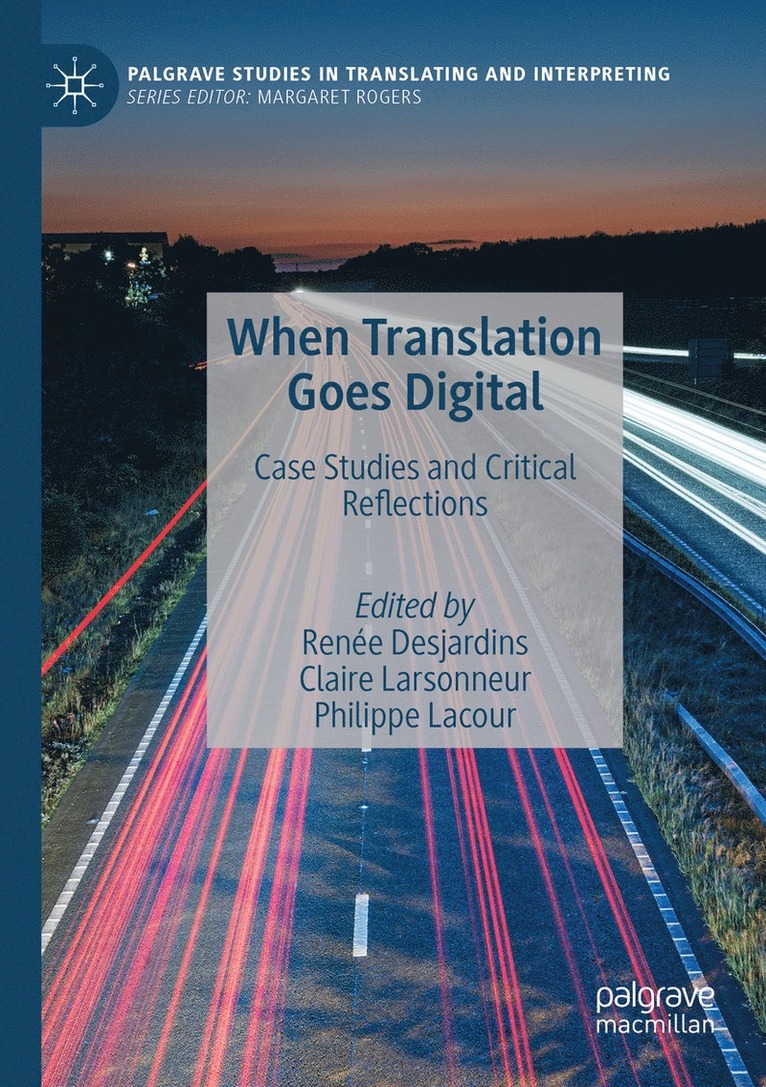 Renée Desjardins, Claire Larsonneur, Philippe Lacour, Renee Desjardins, Claire Desjardins, Renée - When Translation Goes Digital, Häftad
