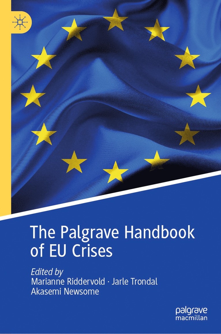 Marianne Riddervold, Jarle Trondal, Akasemi Newsome - Palgrave Handbook of EU Crises, Inbunden
