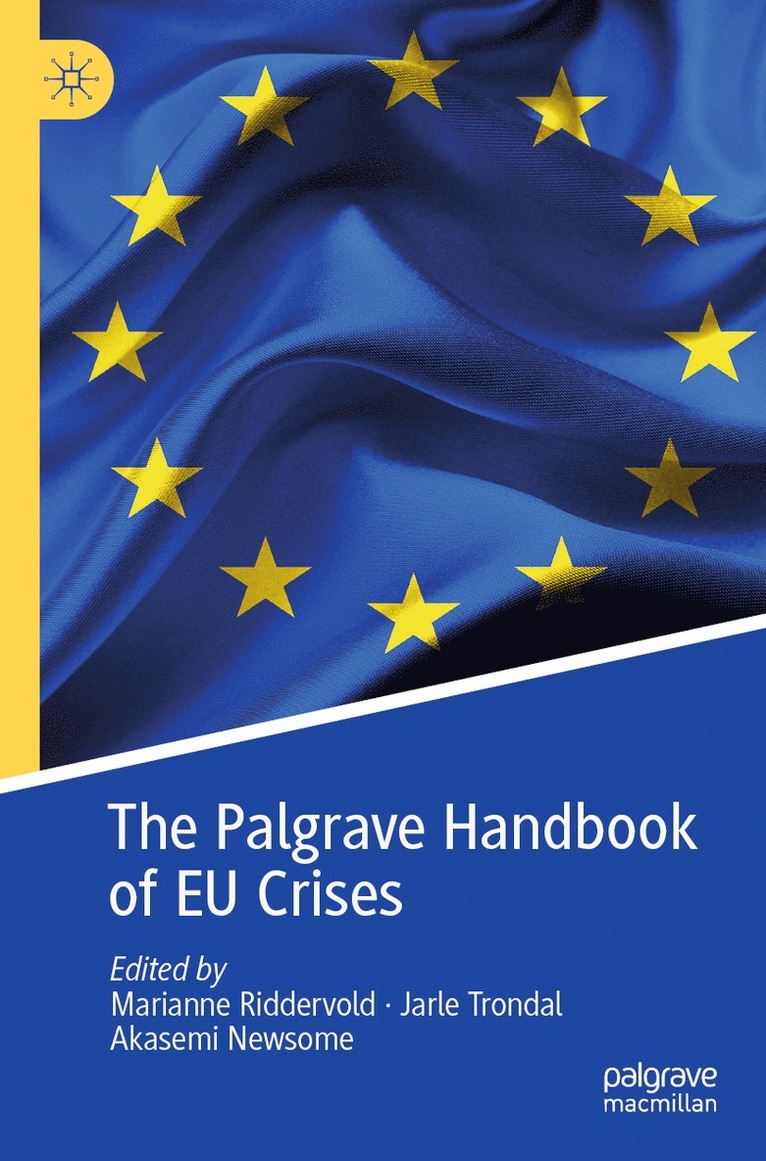 Marianne Riddervold, Jarle Trondal, Akasemi Newsome - Palgrave Handbook of EU Crises, Häftad