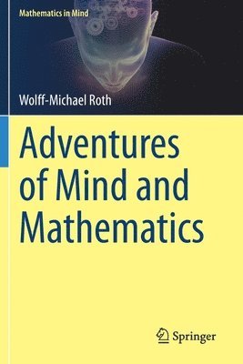 bokomslag Adventures of Mind and Mathematics