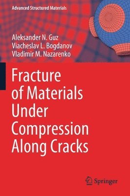 bokomslag Fracture of Materials Under Compression Along Cracks