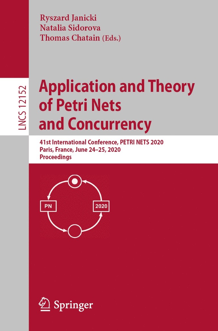 Ryszard Janicki, Natalia Sidorova, Thomas Chatain - Application and Theory of Petri Nets and Concurrency, Häftad