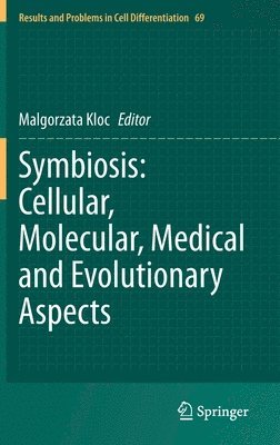 Malgorzata Kloc - Symbiosis: Cellular, Molecular, Medical and Evolutionary Aspects, Inbunden