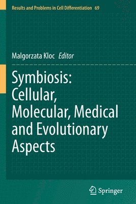 Symbiosis: Cellular, Molecular, Medical and Evolutionary Aspects 1