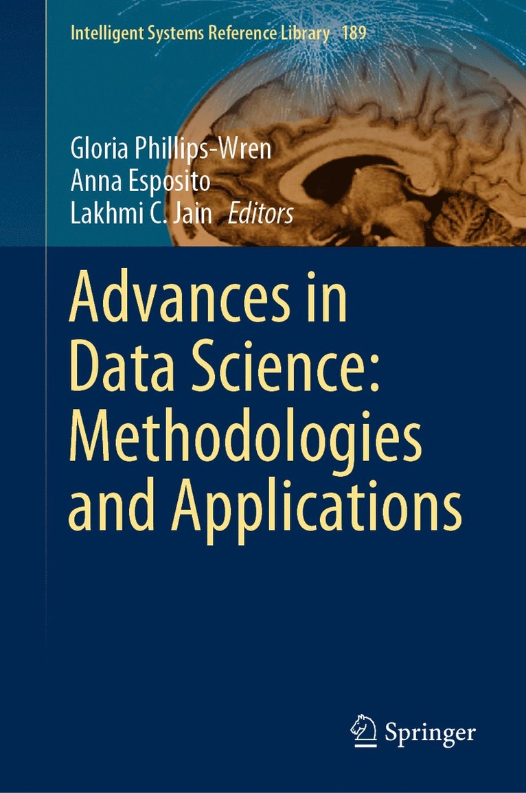 Gloria Phillips-Wren, Anna Esposito, Lakhmi C. Jain - Advances in Data Science: Methodologies and Applications, Inbunden