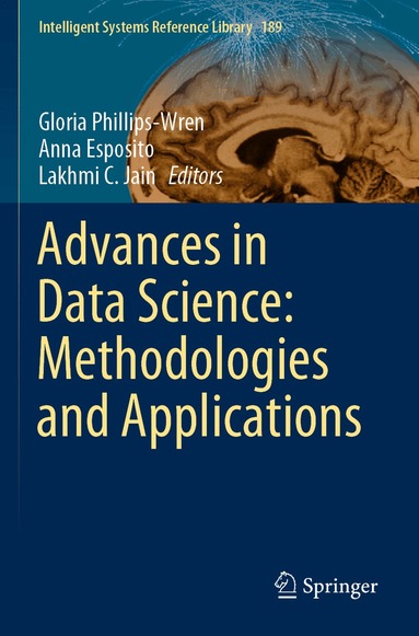 Gloria Phillips-Wren, Anna Esposito, Lakhmi C. Jain - Advances in Data Science: Methodologies and Applications, Häftad