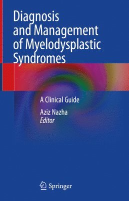 Diagnosis and Management of Myelodysplastic Syndromes 1