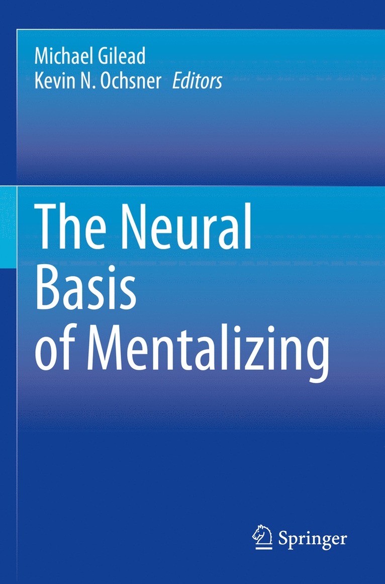 Michael Gilead, Kevin N. Ochsner - Neural Basis of Mentalizing, Häftad
