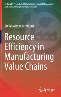 bokomslag Resource Efficiency in Manufacturing Value Chains