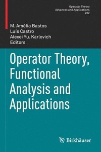 bokomslag Operator Theory, Functional Analysis and Applications