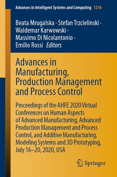 Beata Mrugalska, Stefan Trzcielinski, Waldemar Karwowski, Massimo Di Nicolantonio, Emilio Rossi - Advances in Manufacturing, Production Management and Process Control, Häftad