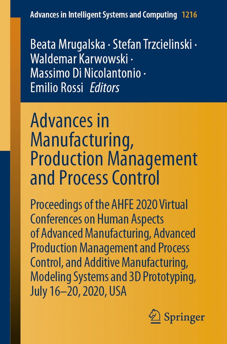 Beata Mrugalska, Stefan Trzcielinski, Waldemar Karwowski, Massimo Di Nicolantonio, Emilio Rossi - Advances in Manufacturing, Production Management and Process Control, Häftad