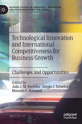 bokomslag Technological Innovation and International Competitiveness for Business Growth
