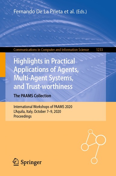 Fernando De La Prieta, Philippe Mathieu, Jaime Andrés Rincón Arango, Alia El Bolock, Elena Del Val, Jaume Jordán Prunera, João Carneiro, Rubén Fuentes, Fernando Lopes, Vicente Julian - Highlights in Practical Applications of Agents, Multi-Agent Systems, and Trust-worthiness. The PAAMS Collection, Häftad