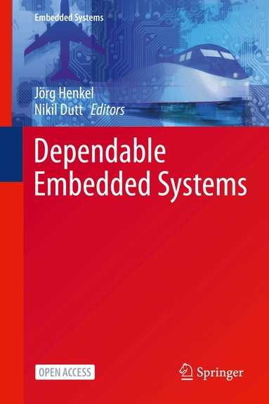 Jörg Henkel, Nikil Dutt - Dependable Embedded Systems, Inbunden