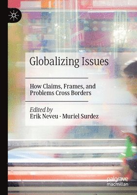 Erik Neveu, Muriel Surdez - Globalizing Issues, Häftad