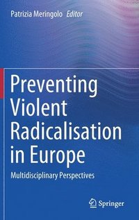 bokomslag Preventing Violent Radicalisation in Europe