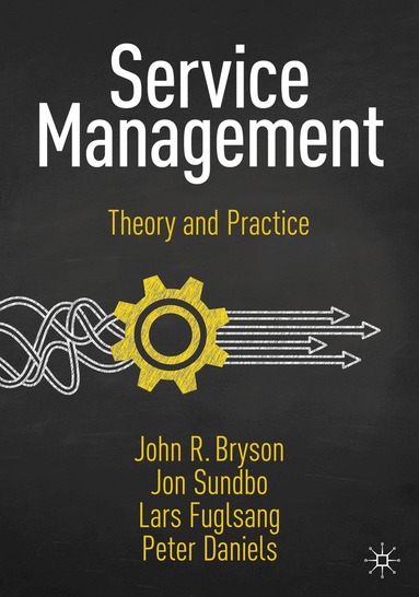 John R. Bryson, Jon Sundbo, Lars Fuglsang, Peter Daniels - Service Management, Häftad