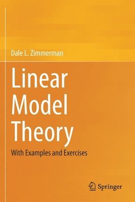 Dale L. Zimmerman - Linear Model Theory, Häftad