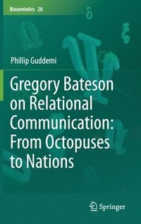 bokomslag Gregory Bateson on Relational Communication: From Octopuses to Nations