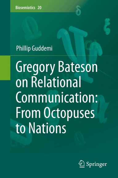 Phillip Guddemi - Gregory Bateson on Relational Communication: From Octopuses to Nations, Inbunden