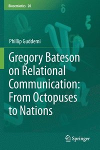 bokomslag Gregory Bateson on Relational Communication: From Octopuses to Nations