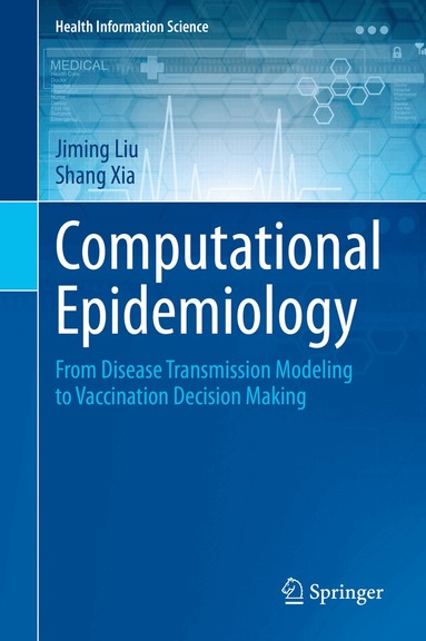 Jiming Liu, Shang Xia - Computational Epidemiology, Inbunden
