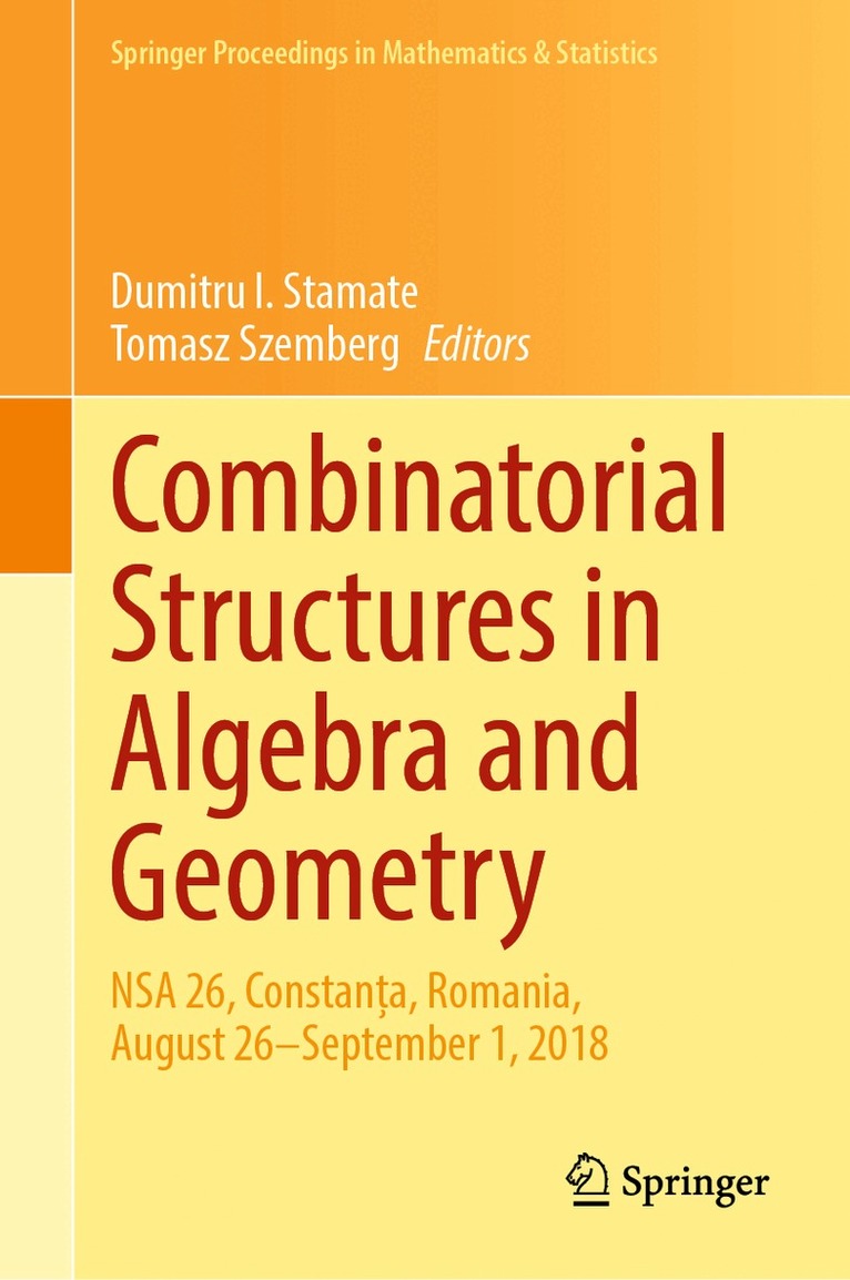Dumitru I. Stamate, Tomasz Szemberg - Combinatorial Structures in Algebra and Geometry, Inbunden