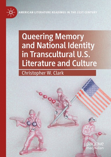 bokomslag Queering Memory and National Identity in Transcultural U.S. Literature and Culture