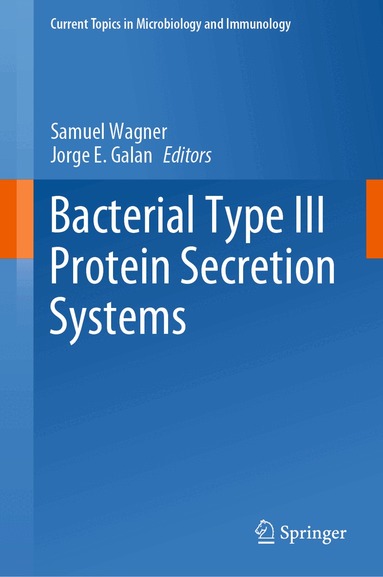 Samuel Wagner, Jorge E. Galan - Bacterial Type III Protein Secretion Systems, Inbunden