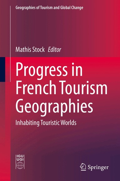 Mathis Stock - Progress in French Tourism Geographies, Inbunden