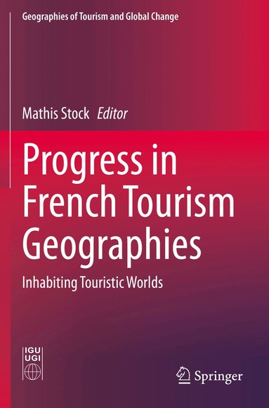 Mathis Stock - Progress in French Tourism Geographies, Häftad