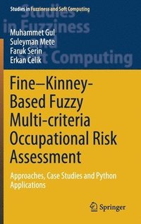 bokomslag Fine-Kinney-Based Fuzzy Multi-criteria Occupational Risk Assessment