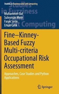 bokomslag FineKinney-Based Fuzzy Multi-criteria Occupational Risk Assessment