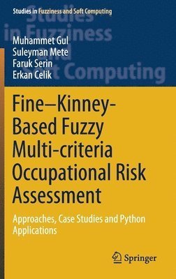 FineKinney-Based Fuzzy Multi-criteria Occupational Risk Assessment 1