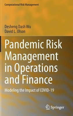 Pandemic Risk Management in Operations and Finance 1