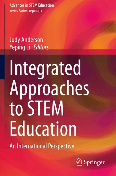 Judy Anderson, Yeping Li - Integrated Approaches to STEM Education, Häftad