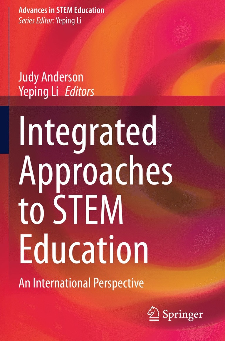 Judy Anderson, Yeping Li - Integrated Approaches to STEM Education, Häftad