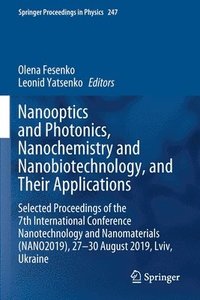 bokomslag Nanooptics and Photonics, Nanochemistry and Nanobiotechnology, and  Their Applications
