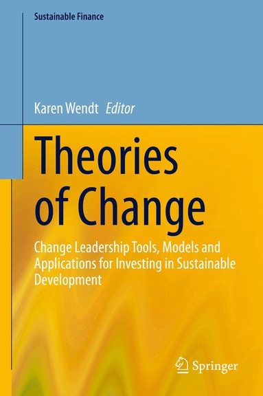 Karen Wendt - Theories of Change, Inbunden
