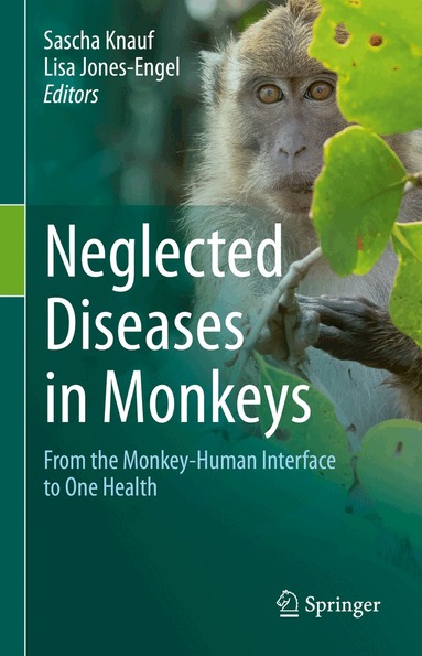 Sascha Knauf, Lisa Jones-Engel - Neglected Diseases in Monkeys, Inbunden