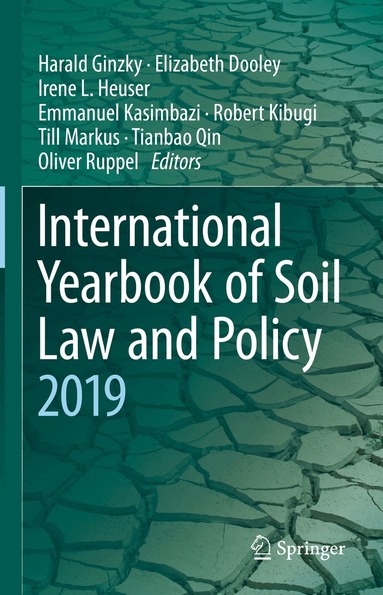 Harald Ginzky, Elizabeth Dooley, Irene L. Heuser, Emmanuel Kasimbazi, Robert Kibugi, Till Markus, Tianbao Qin, Oliver Ruppel - International Yearbook of Soil Law and Policy 2019, Inbunden