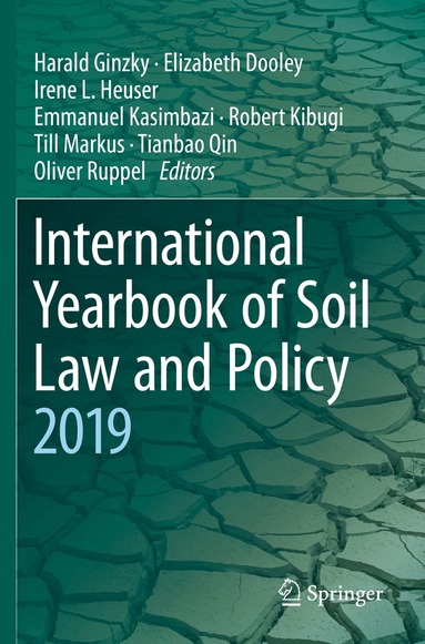 Harald Ginzky, Elizabeth Dooley, Irene L. Heuser, Emmanuel Kasimbazi, Robert Kibugi, Till Markus, Tianbao Qin, Oliver Ruppel - International Yearbook of Soil Law and Policy 2019, Häftad