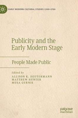 bokomslag Publicity and the Early Modern Stage