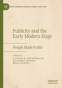 bokomslag Publicity and the Early Modern Stage