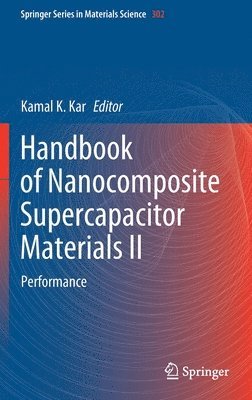 Kamal K. Kar - Handbook of Nanocomposite Supercapacitor Materials II, Inbunden